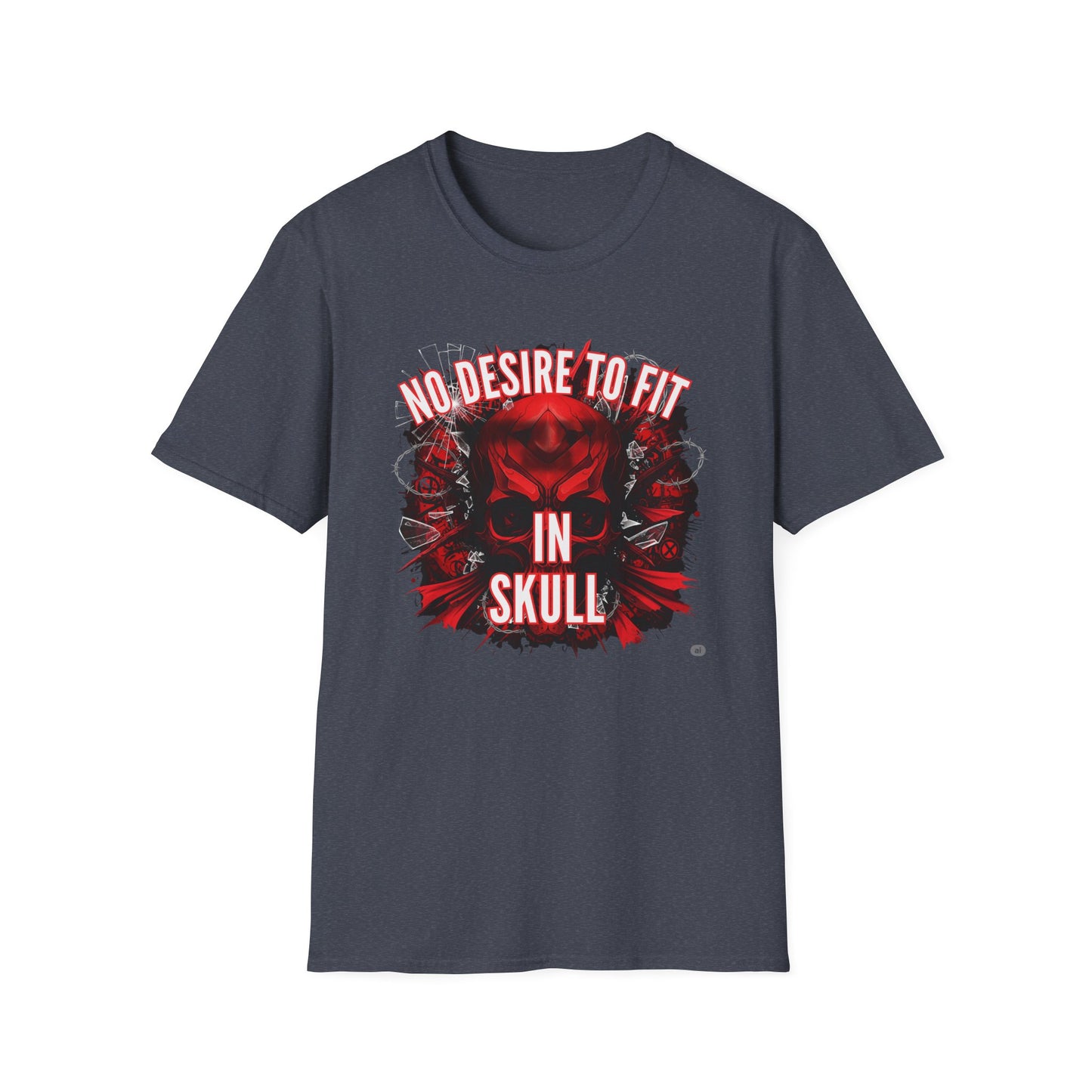 No Desire to fit in skull, Gift for Rebels, Graphic T-Shirt