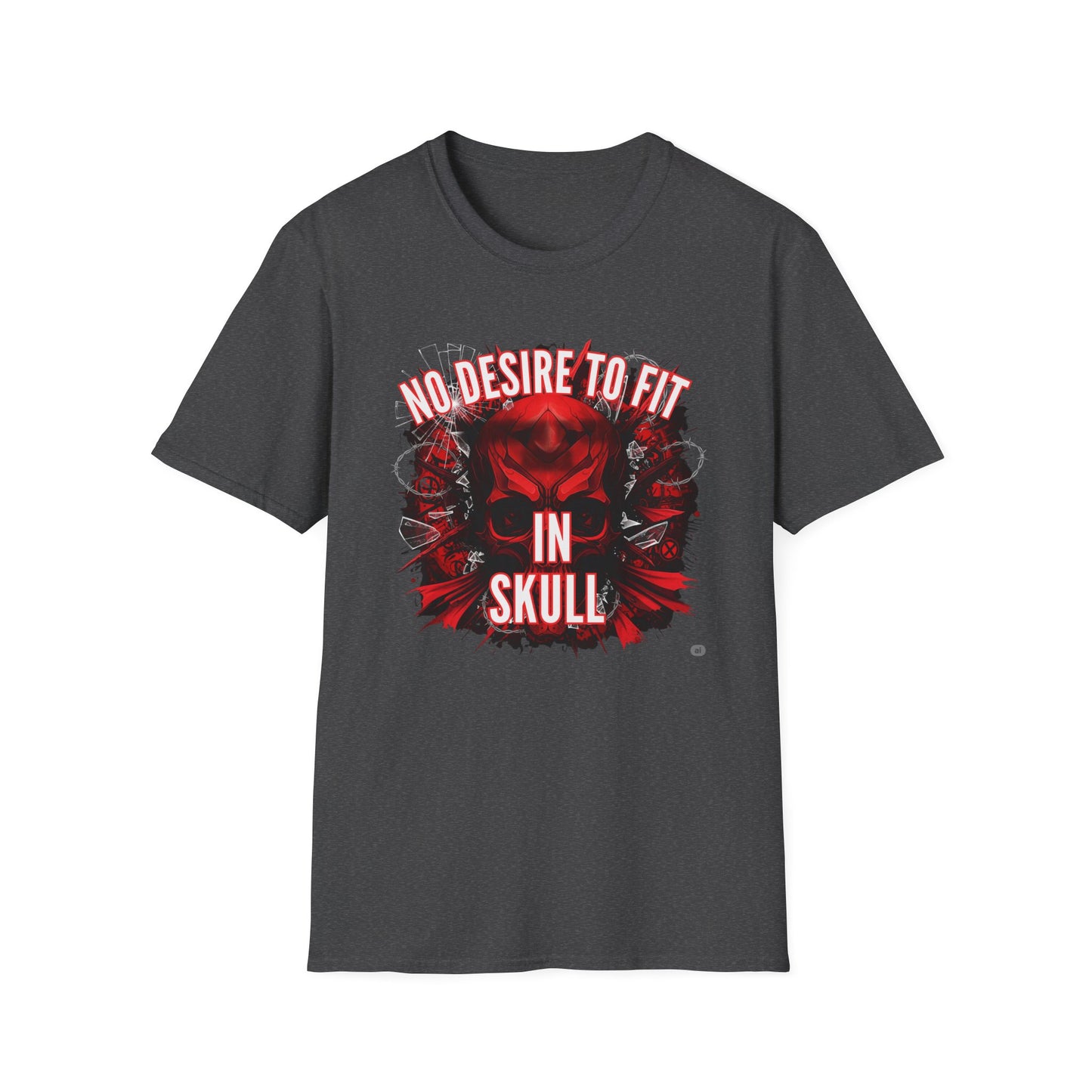 No Desire to fit in skull, Gift for Rebels, Graphic T-Shirt