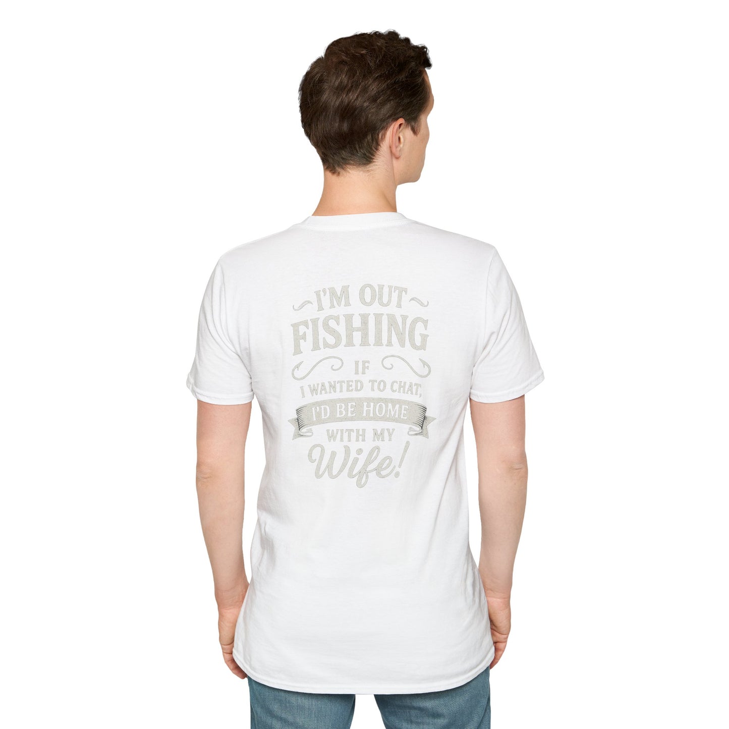 Funny Fishing Quote T-Shirt – “I'm Out Fishing, Not Chatting” Design for Men