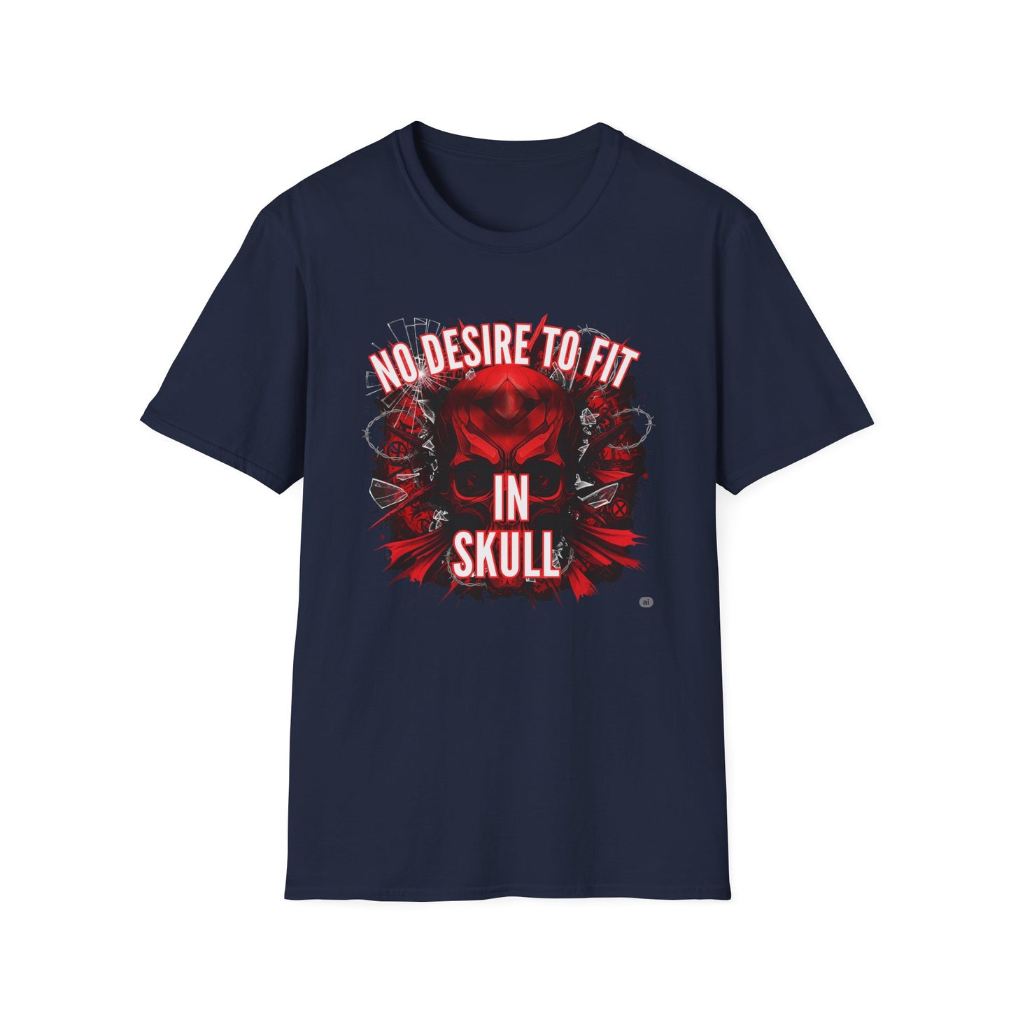 No Desire to fit in skull, Gift for Rebels, Graphic T-Shirt