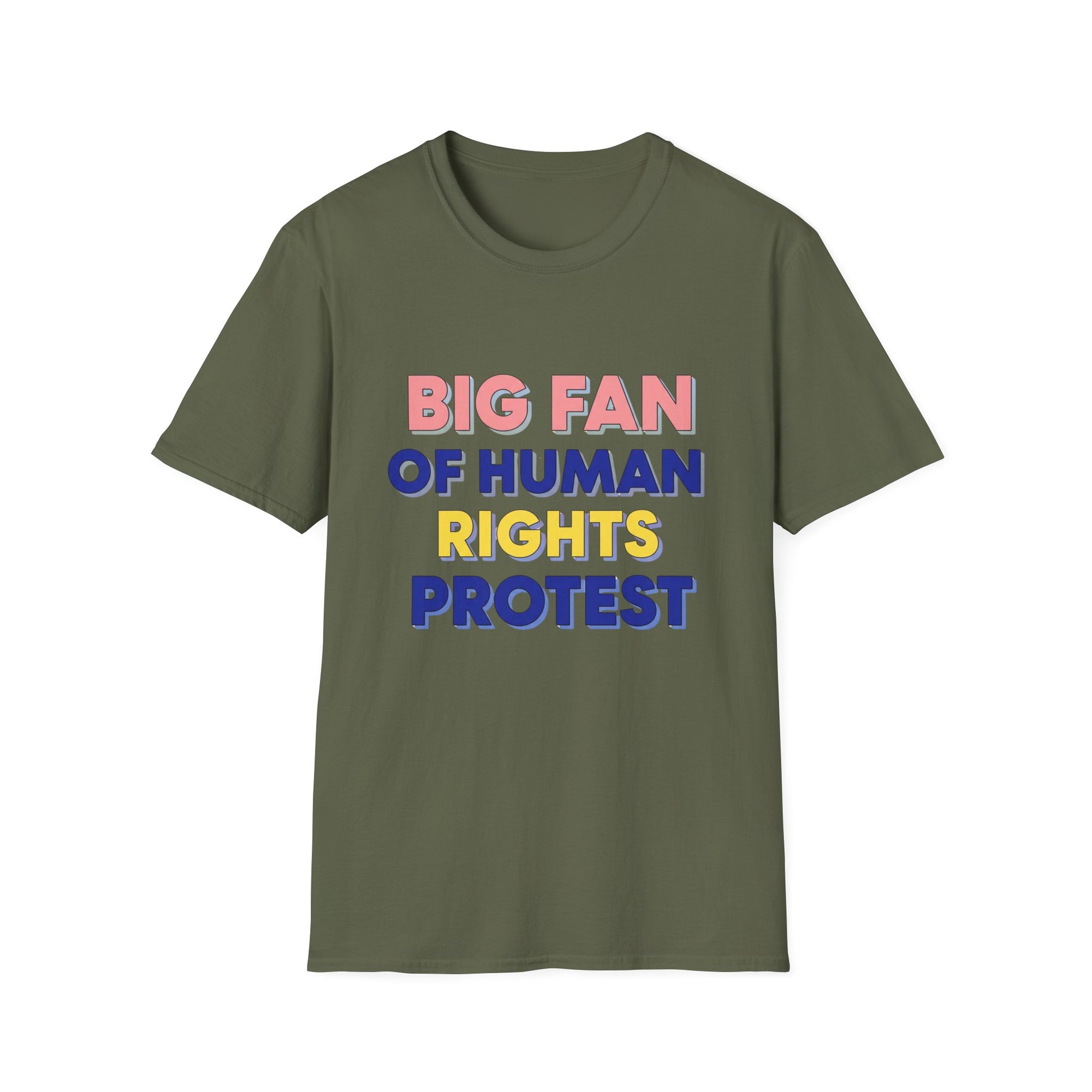 Big fan of Human Rights Protest T-Shirt, Unisex Softstyle Tee