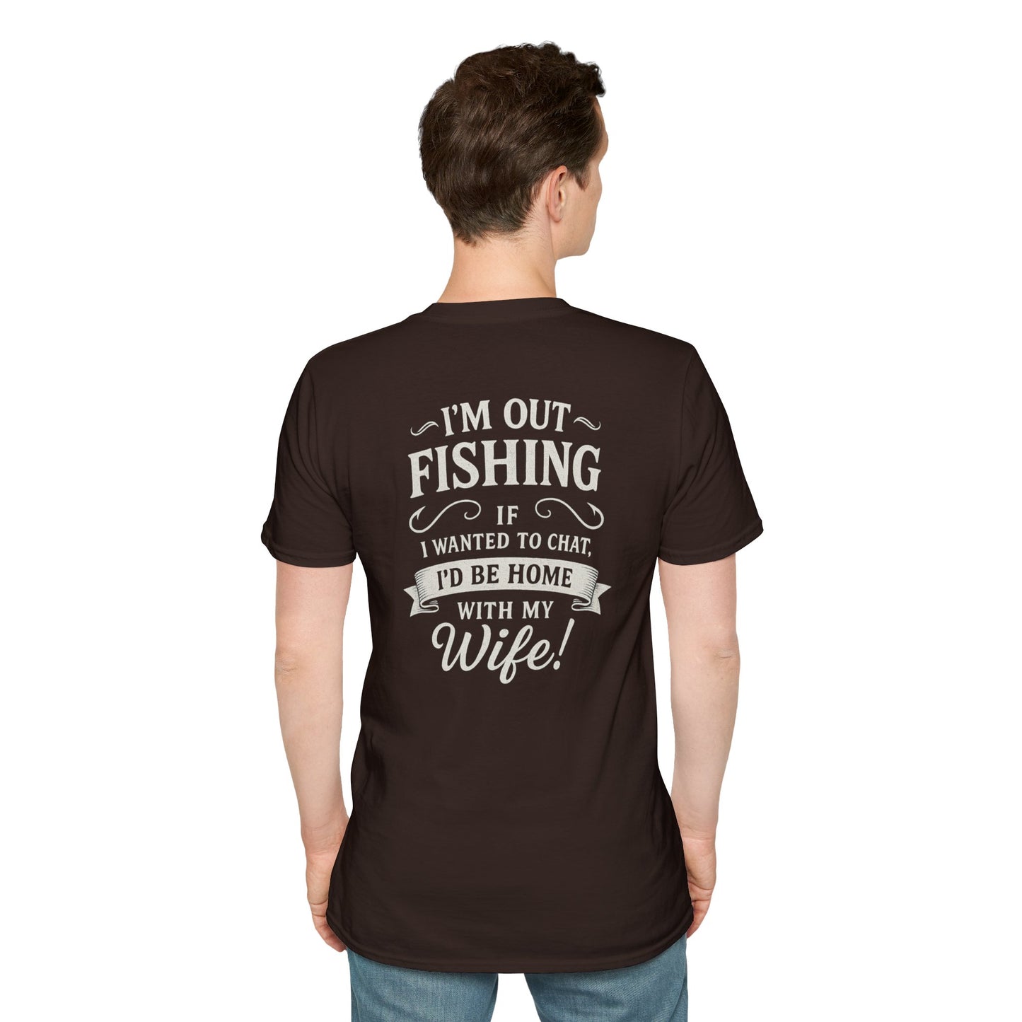 Funny Fishing Quote T-Shirt – “I'm Out Fishing, Not Chatting” Design for Men