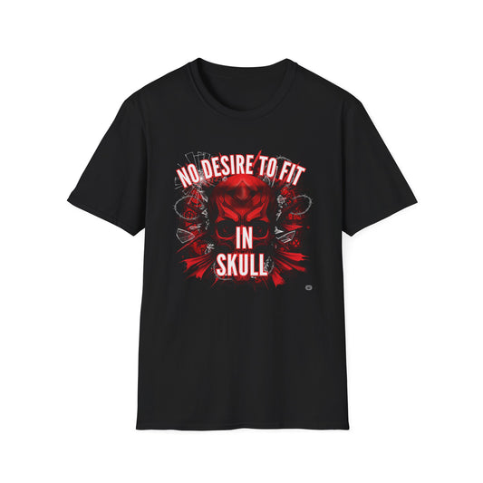 No Desire to fit in skull, Gift for Rebels, Graphic T-Shirt