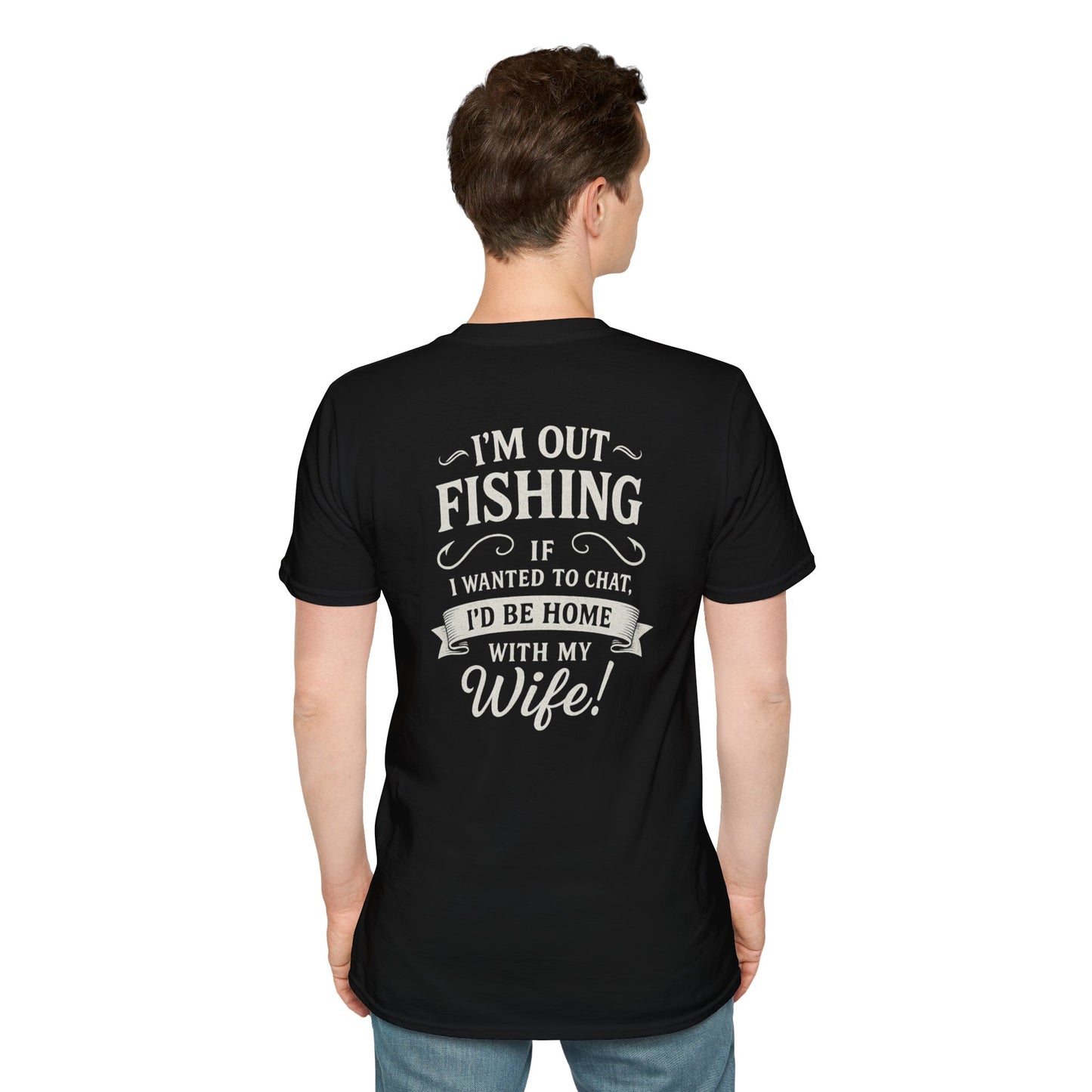 Funny Fishing Quote T-Shirt – “I'm Out Fishing, Not Chatting” Design for Men