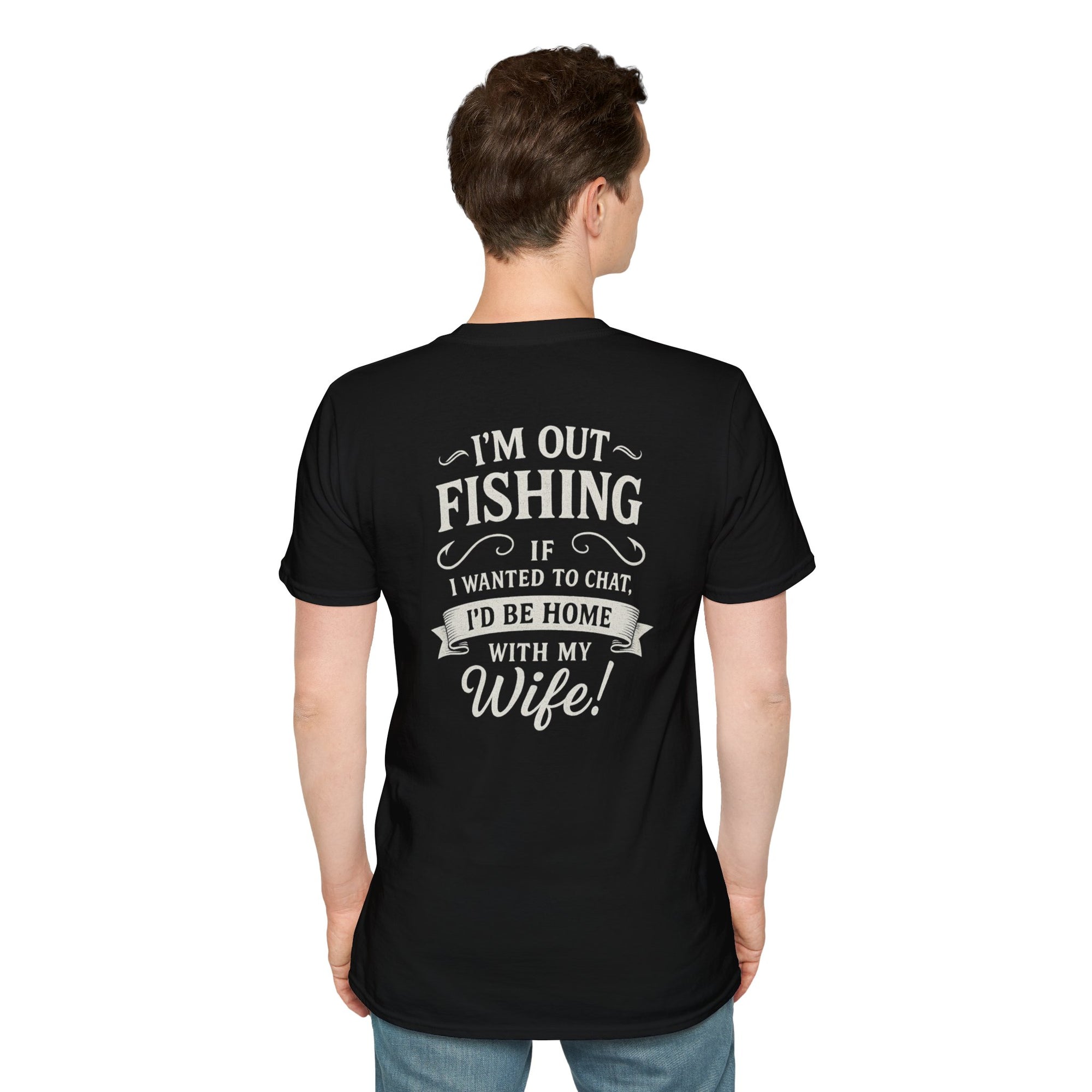 Funny Fishing Quote T-Shirt – “I'm Out Fishing, Not Chatting” Design for Men