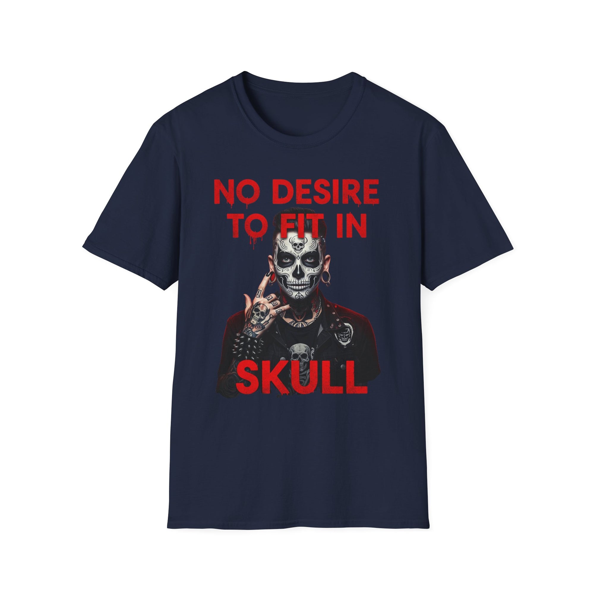 No Desire to fit in skullSkull Graphic T-Shirt