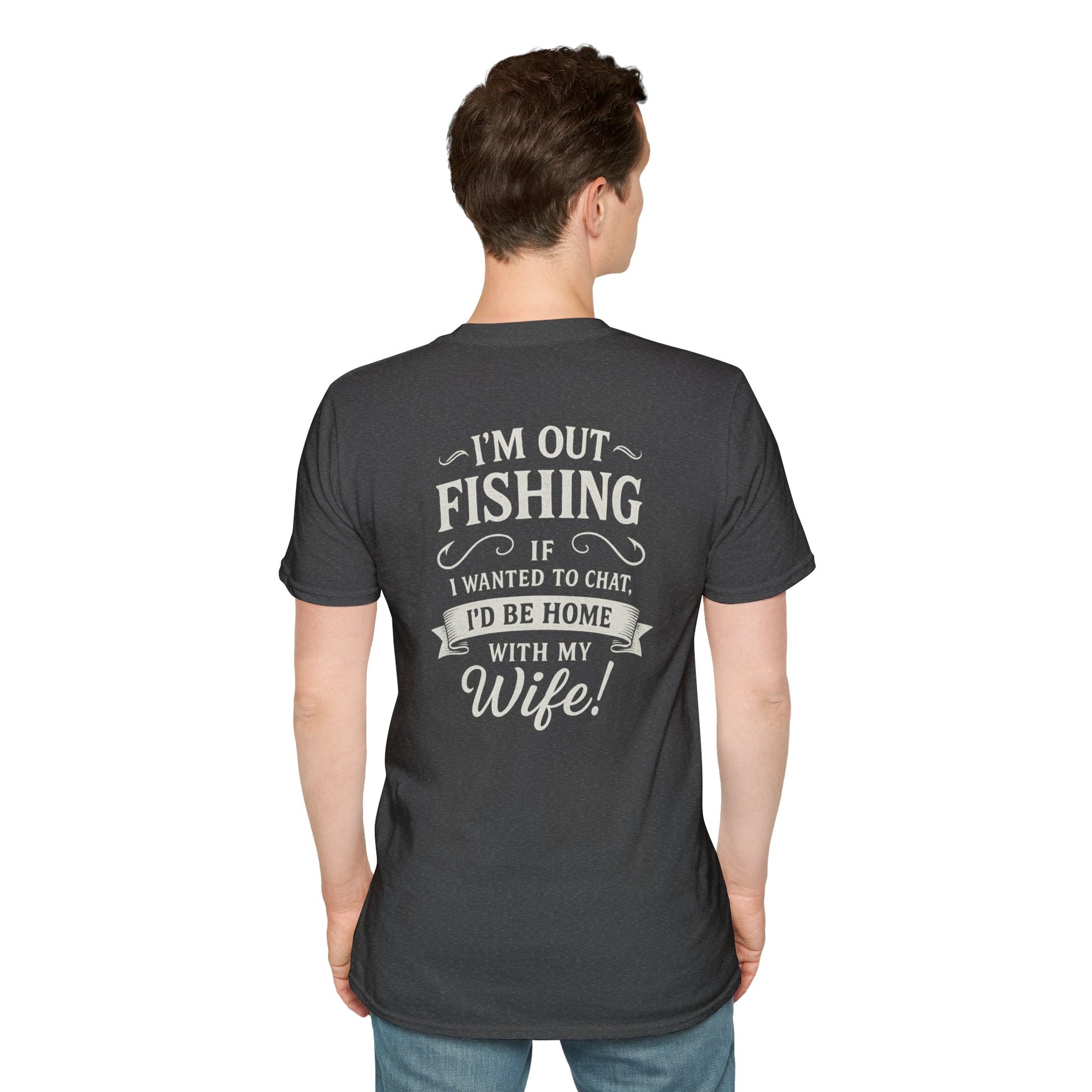 Funny Fishing Quote T-Shirt – “I'm Out Fishing, Not Chatting” Design for Men
