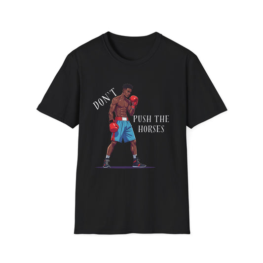 Boxer T-Shirt – “Don’t Push the Horses” Statement Streetwear