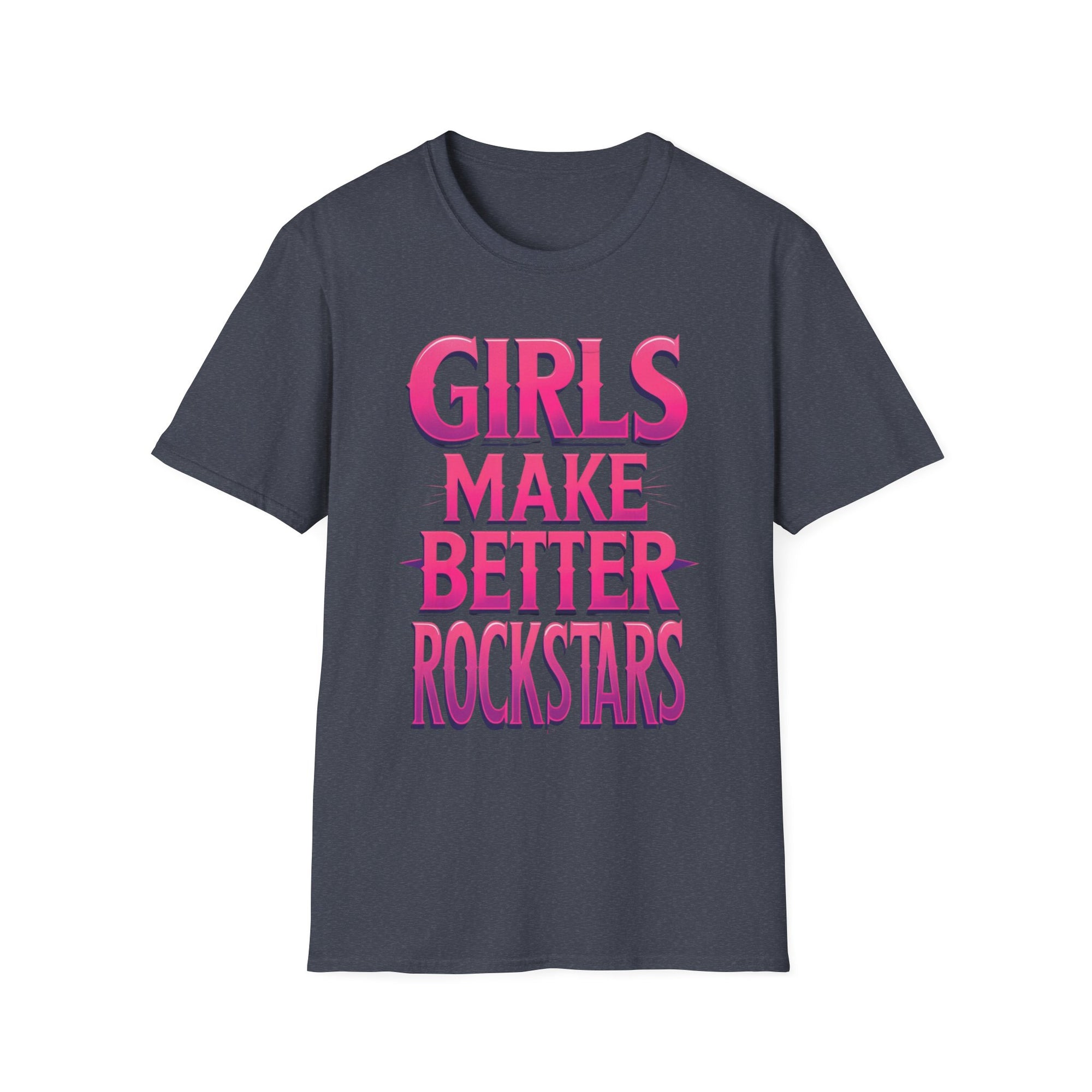 Girls Make Better Rockstars Unisex T-Shirt, Cool Graphic Tee