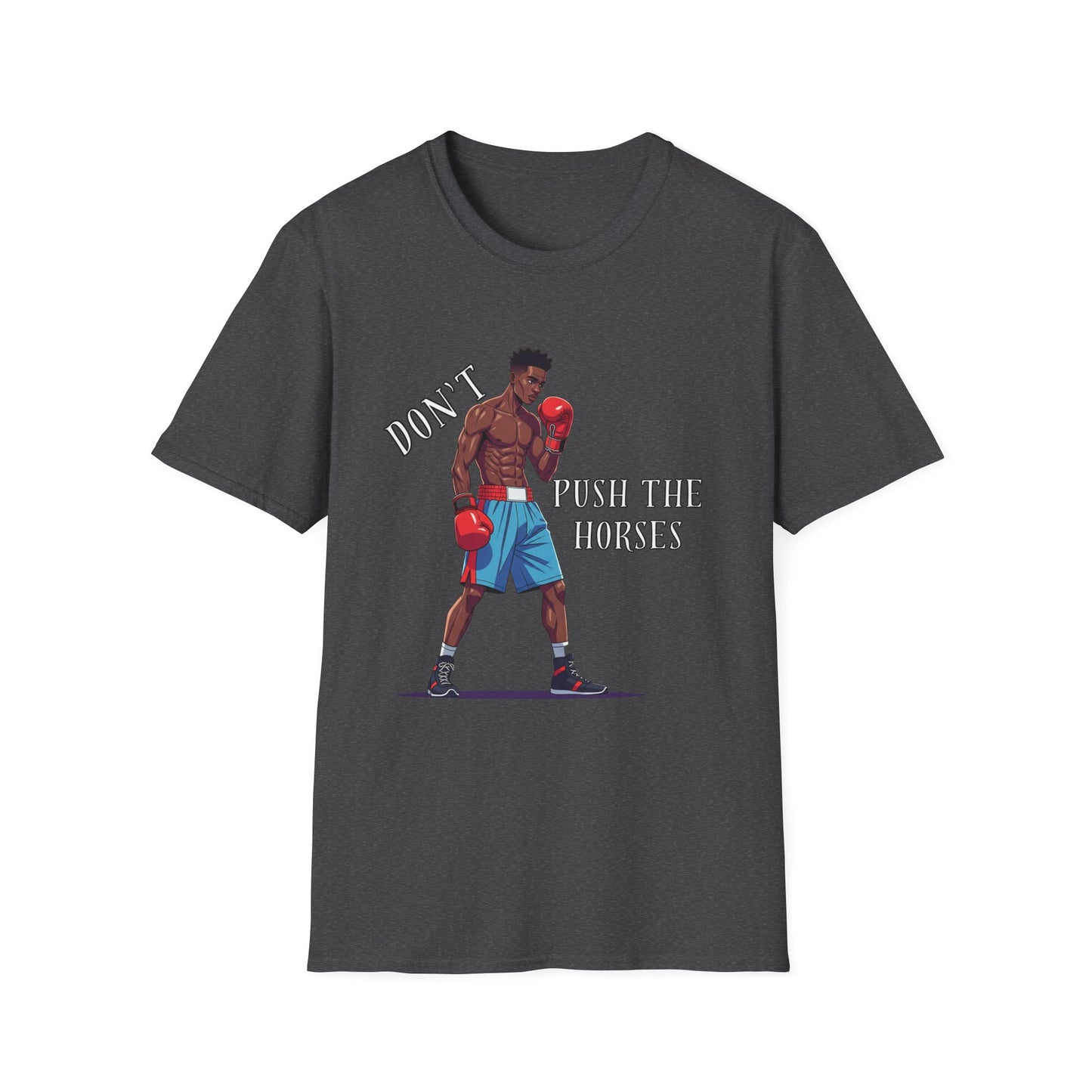 Boxer T-Shirt – “Don’t Push the Horses” Statement Streetwear