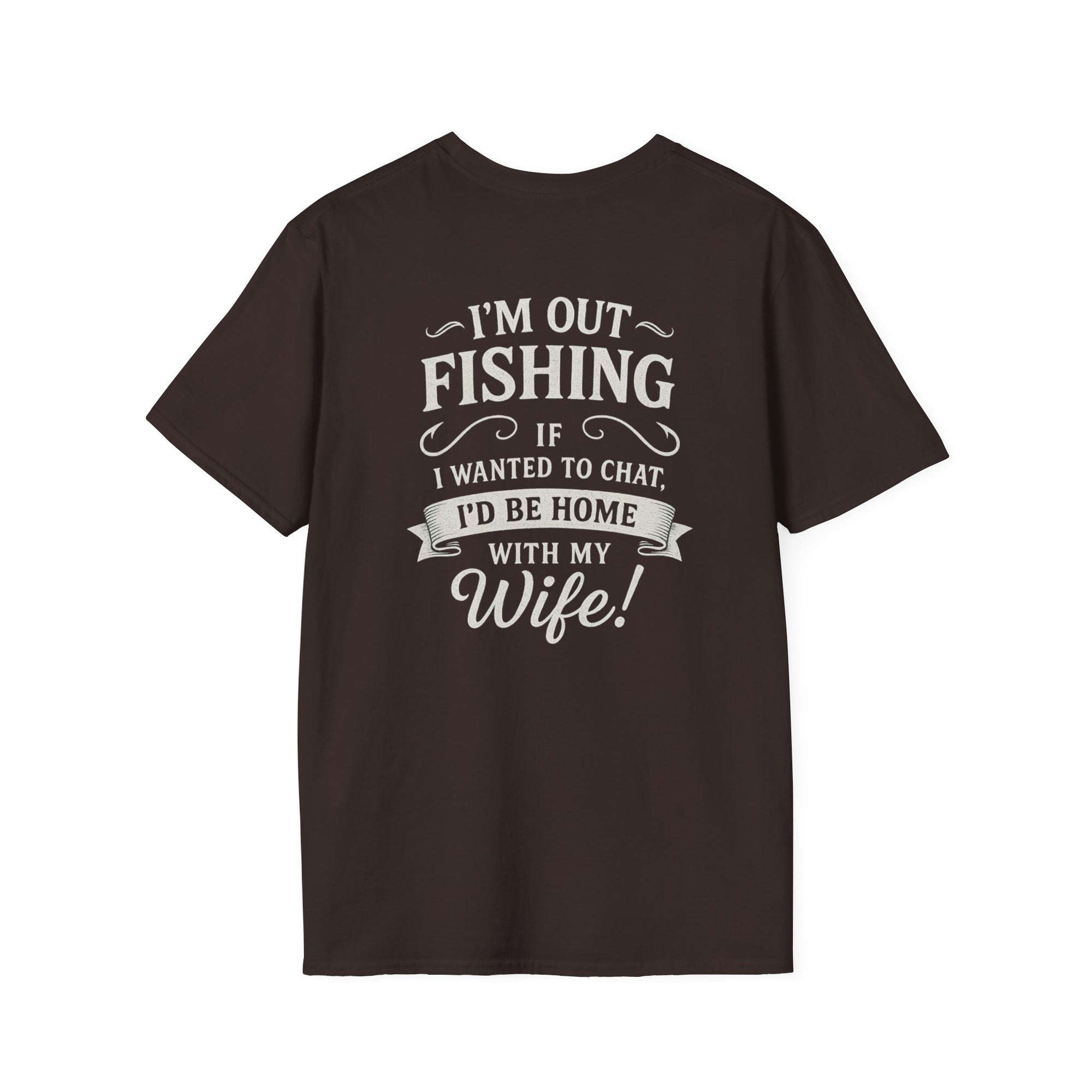 Funny Fishing Quote T-Shirt – “I'm Out Fishing, Not Chatting” Design for Men