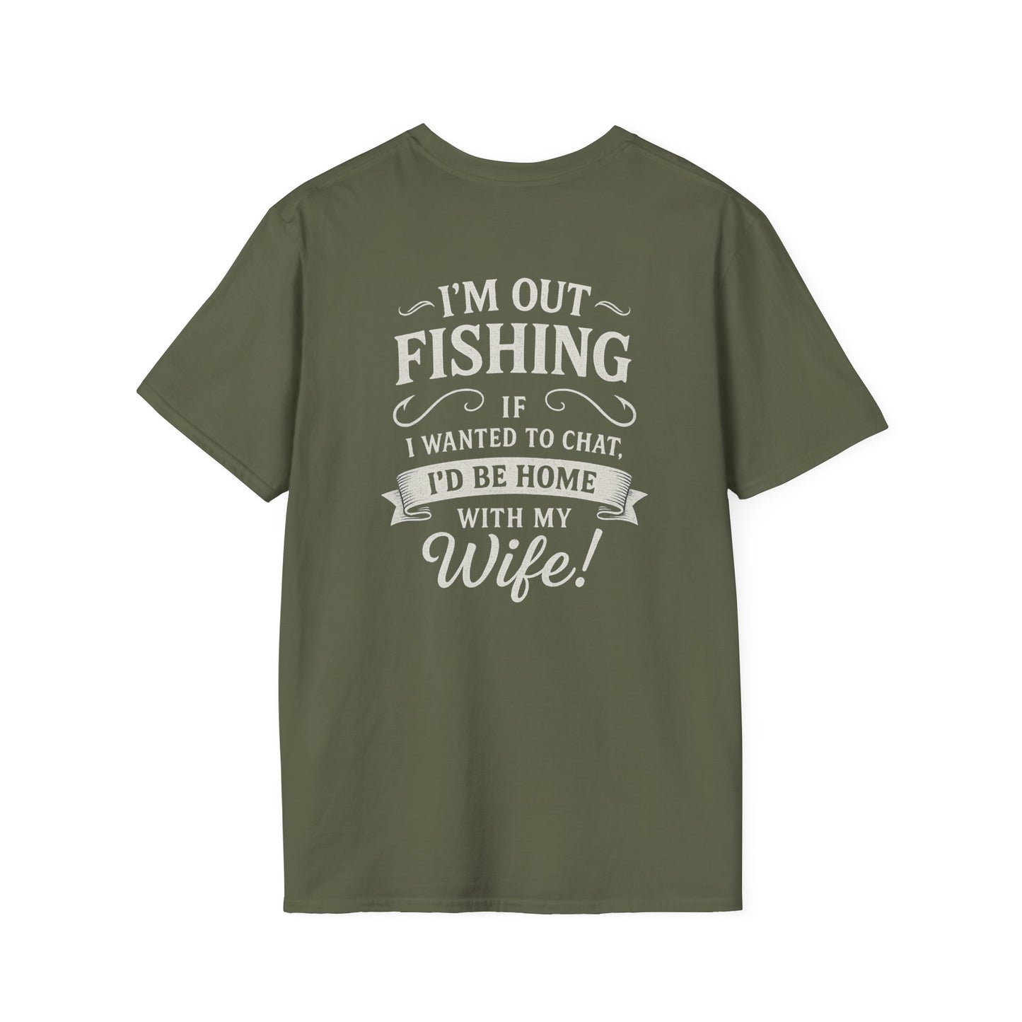 Funny Fishing Quote T-Shirt – “I'm Out Fishing, Not Chatting” Design for Men