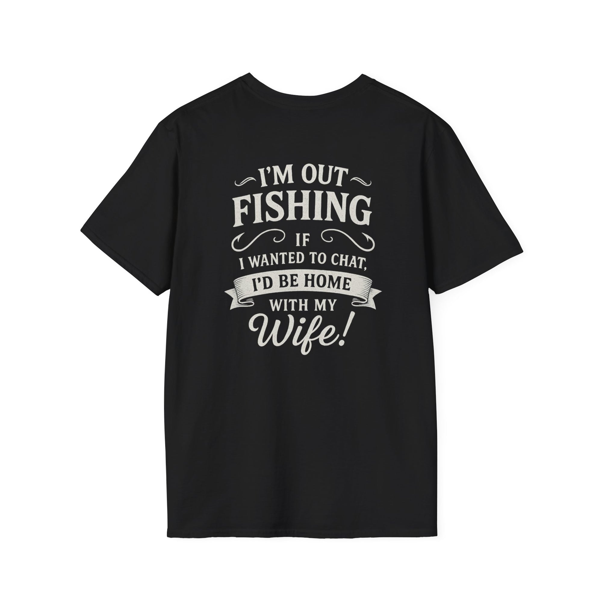 Funny Fishing Quote T-Shirt – “I'm Out Fishing, Not Chatting” Design for Men